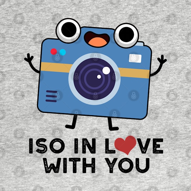 ISO In Love With You Cute Camera Pun by punnybone